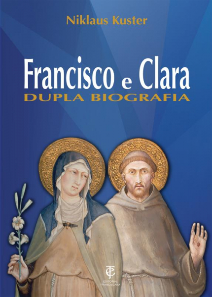 Francisco e Clara - Dupla Biografia